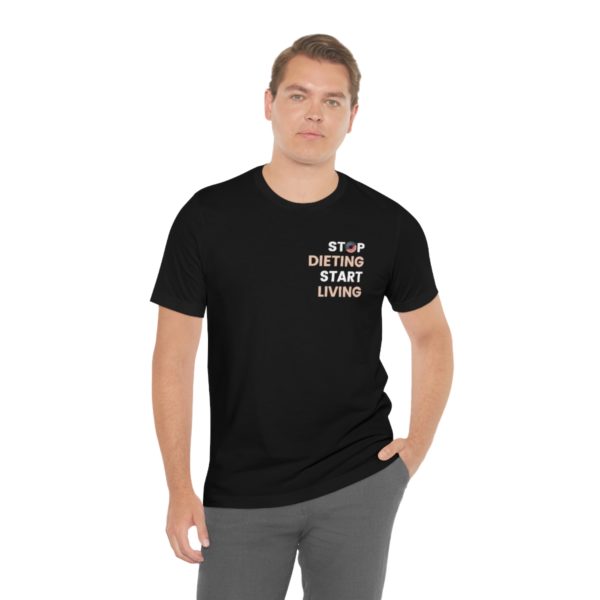 Stop Dieting Tee - Image 5