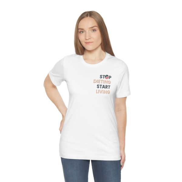 Stop Dieting Tee - Image 12