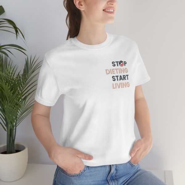 Stop Dieting Tee - Image 14