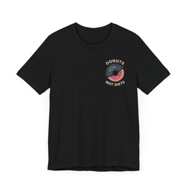 Donuts Not Diets Short Sleeve Tee - Image 3